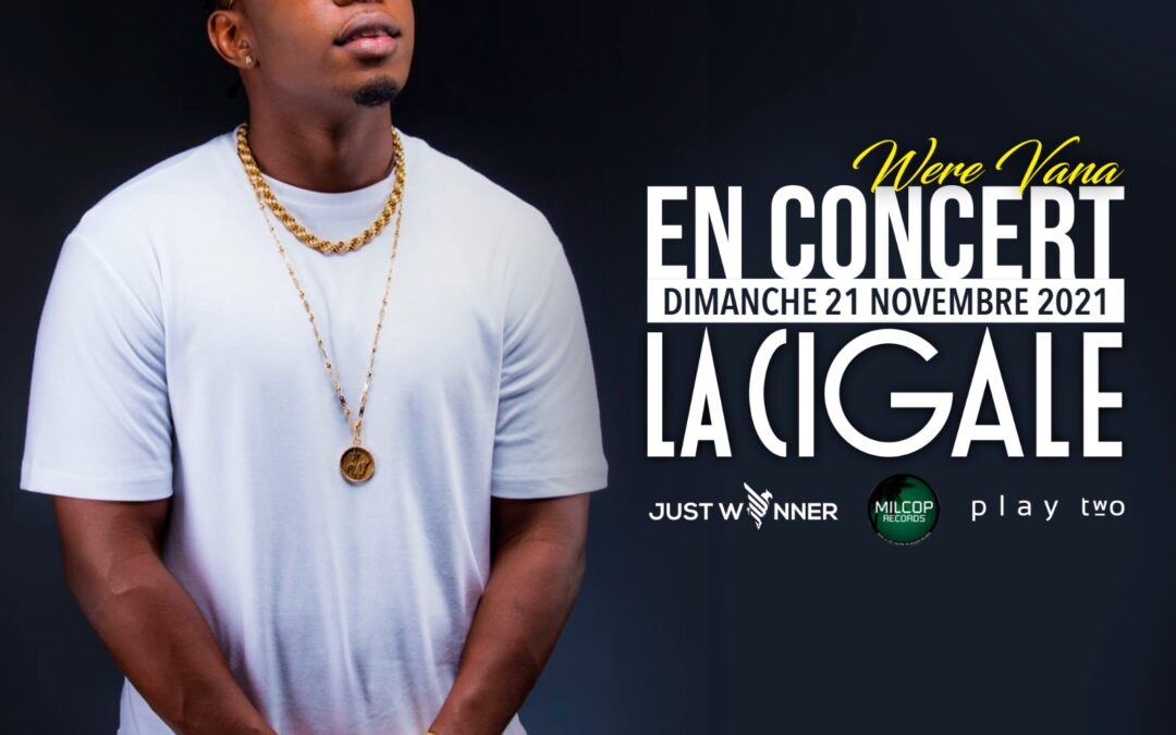 Concert de WERE VANA à la Cigale – Prenez vos places –